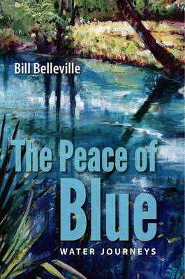 The Peace of Blue: Water Journeys (Hardback)
