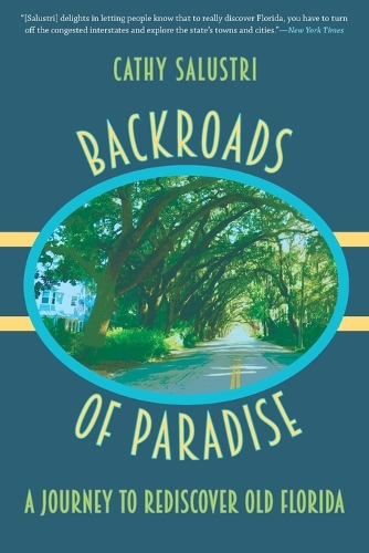 Backroads of Paradise: A Journey to Rediscover Old Florida (Paperback)