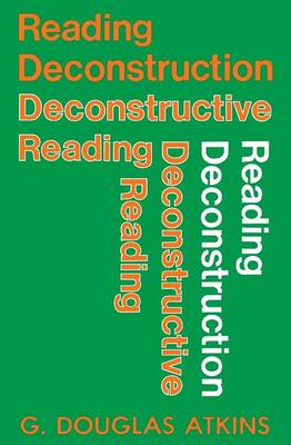 Reading Deconstruction, Deconstructive Reading (Paperback)