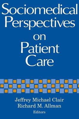 Sociomedical Perspectives on Patient Care (Paperback)