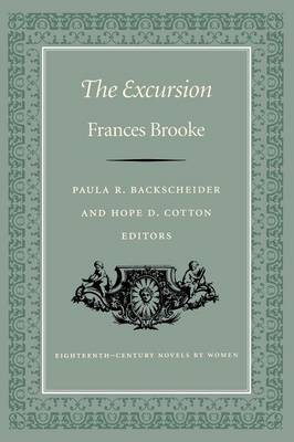 The Excursion - Eighteenth-century Novels by Women (Paperback)