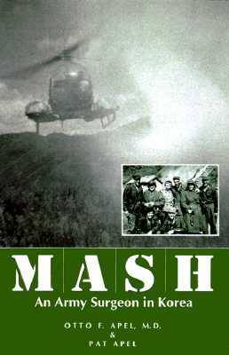 MASH: An Army Surgeon in Korea (Hardback)