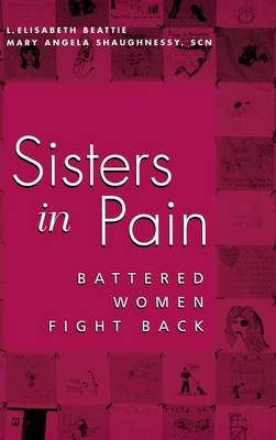 Sisters in Pain: Battered Women Fight Back (Hardback)