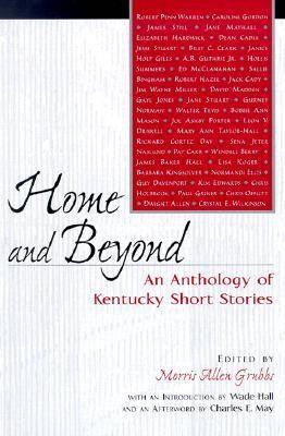 Home and Beyond: An Anthology of Kentucky Short Stories (Hardback)