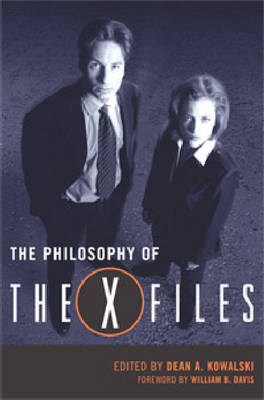 The Philosophy of the ""X-files - The Philosophy of Popular Culture (Hardback)