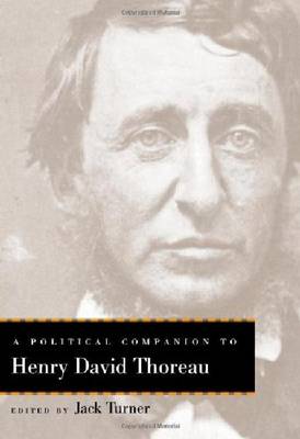 A Political Companion to Henry David Thoreau - Political Companions to Great American Authors (Hardback)