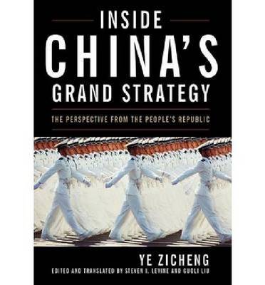Inside China's Grand Strategy: The Perspective from the People's Republic - Asia in the New Millennium (Hardback)