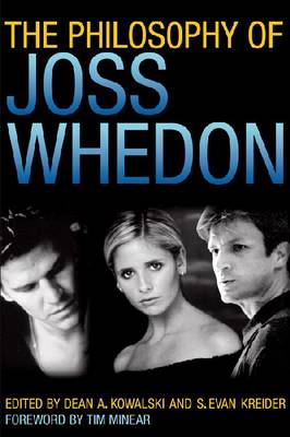 The Philosophy of Joss Whedon - The Philosophy of Popular Culture (Hardback)