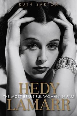 Hedy Lamarr: The Most Beautiful Woman in Film - Screen Classics (Paperback)