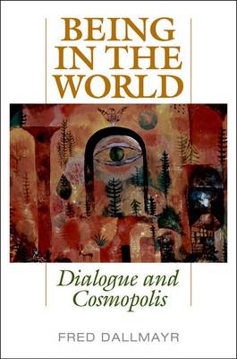 Being in the World: Dialogue and Cosmopolis (Hardback)