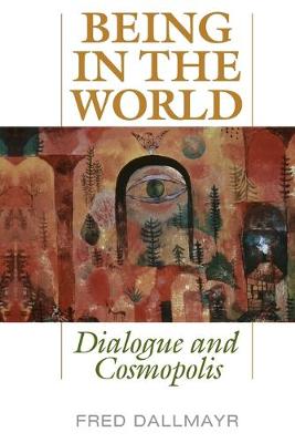 Being in the World: Dialogue and Cosmopolis (Paperback)