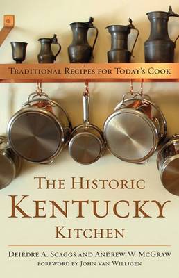 The Historic Kentucky Kitchen: Traditional Recipes for Today's Cook (Paperback)