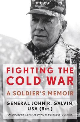 Fighting the Cold War: A Soldier's Memoir - American Warriors Series (Paperback)
