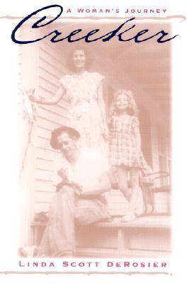 Creeker: A Woman's Journey - Women in Southern Culture (Paperback)