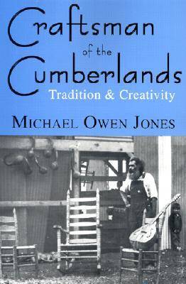 Craftsman of the Cumberlands: Tradition and Creativity (Paperback)