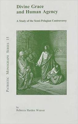 Divine Grace & Human Agency (Paperback)