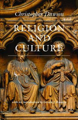 Religion and Culture by Christopher Dawson, Gerald J. Russello ...