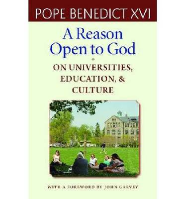A Reason Open to God: On Universities, Education and Culture (Paperback)