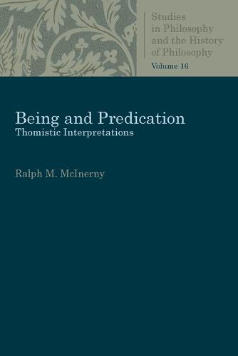 Being and Predication: Essays in Phenomenology - Studies in Philosophy and the History of Philosophy (Paperback)