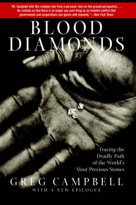 Blood Diamonds: Tracing the Deadly Path of the World's Most Precious Stones (Paperback)