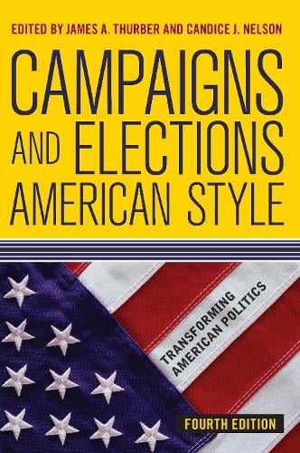 Campaigns and Elections American Style, 4th Edition (Paperback)