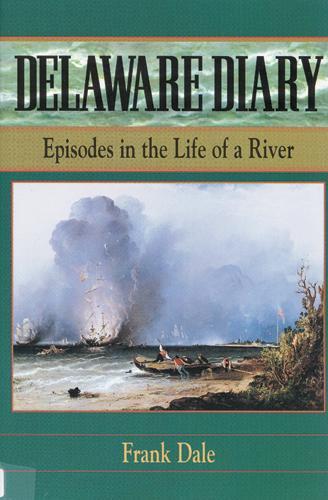 Delaware Diary: Episodes in the Life of a River (Paperback)
