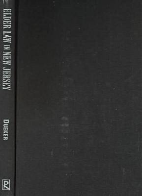 Elder Law in New Jersey: Finding Solutions for Legal Problems (Hardback)