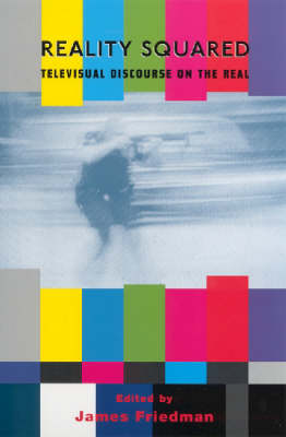Reality Squared: Televisual Discourse on the Real (Paperback)