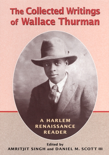 The Collected Writings of Wallace Thurman: A Harlem Renaissance Reader (Paperback)