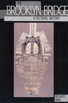 The Brooklyn Bridge: A Cultural History (Hardback)