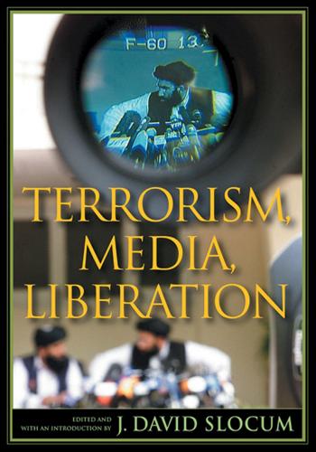 Terrorism, Media, Liberation - Depth of Field Series (Hardback)