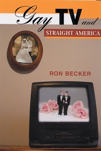 Gay TV and Straight America (Paperback)