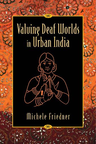 Valuing Deaf Worlds in Urban India (Paperback)