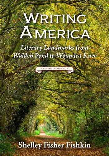 Writing America: Literary Landmarks from Walden Pond to Wounded Knee (A Reader's Companion) (Paperback)