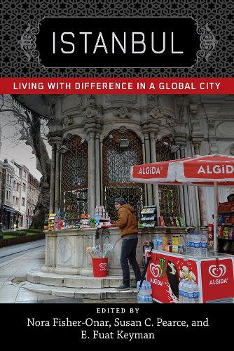 Istanbul: Living with Difference in a Global City - New Directions in International Studies (Hardback)