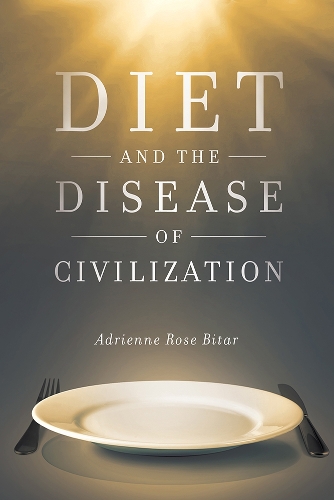 Diet and the Disease of Civilization (Hardback)
