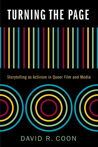 Turning the Page: Storytelling as Activism in Queer Film and Media (Paperback)
