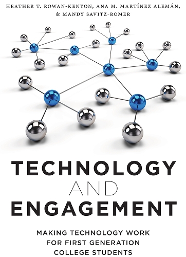 Technology and Engagement: Making Technology Work for First Generation College Students (Paperback)