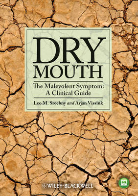 Dry Mouth, The Malevolent Symptom: A Clinical Guide (Paperback)