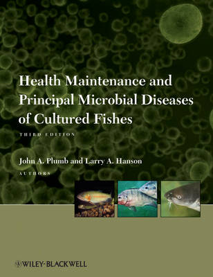 Health Maintenance and Principal Microbial Diseases of Cultured Fishes (Hardback)