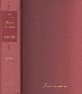 The Papers of James Madison: Secretary of State Series (Hardback)
