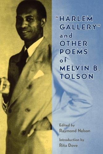 Harlem Gallery and Other Poems of Melvin B.Tolson (Paperback)