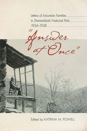 Answer at Once: Letters of Mountain Families in Shenandoah National Park, 1934-1938 (Hardback)
