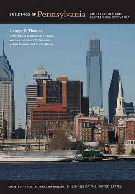 Buildings of Pennsylvania: Philadelphia and East Pennsylvania (Hardback)