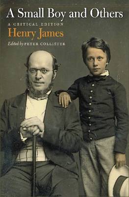 A Small Boy and Others: A Critical Edition (Hardback)