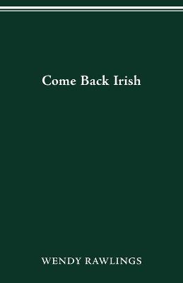 Come Back Irish (Paperback)