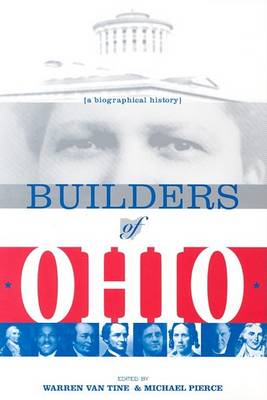 Builders of Ohio: Biographical History (Paperback)