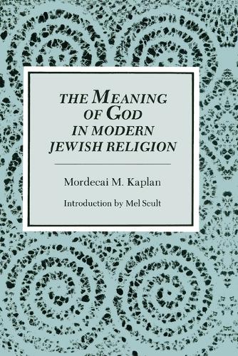 The Meaning of God in Modern Jewish Religion (Paperback)