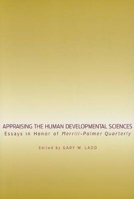 Appraising The Human Development Sciences Essays In Honor Of Merrill Palmer Quarterly: Landscapes Of (Paperback)