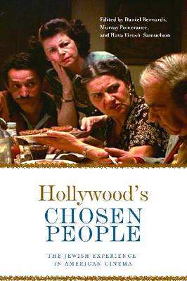 Hollywood's Chosen People: The Jewish Experience in American Cinema - Contemporary Approaches to Film and Media Series (Paperback)